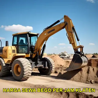 Panduan Memilih Harga Sewa Bego Per Jam di Klaten Secara Efektif